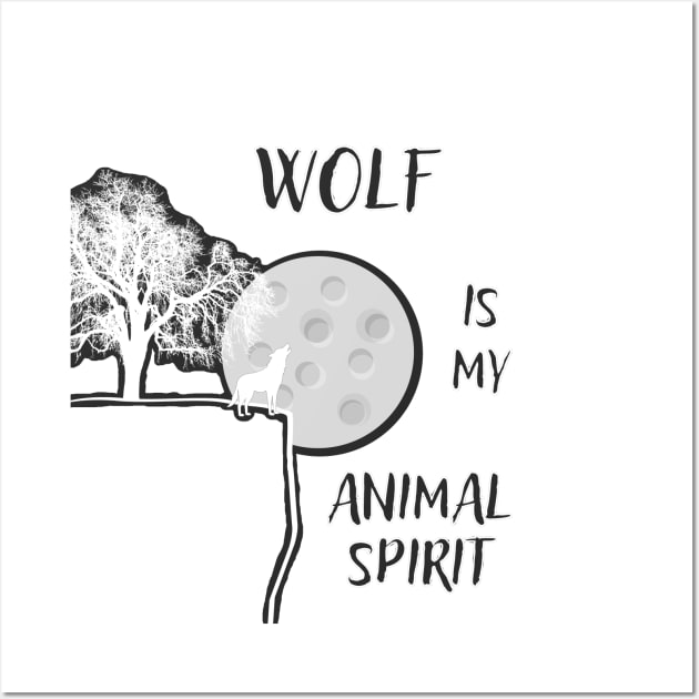 Wolf Is My Animal Spirit Wall Art by DonSiedlik